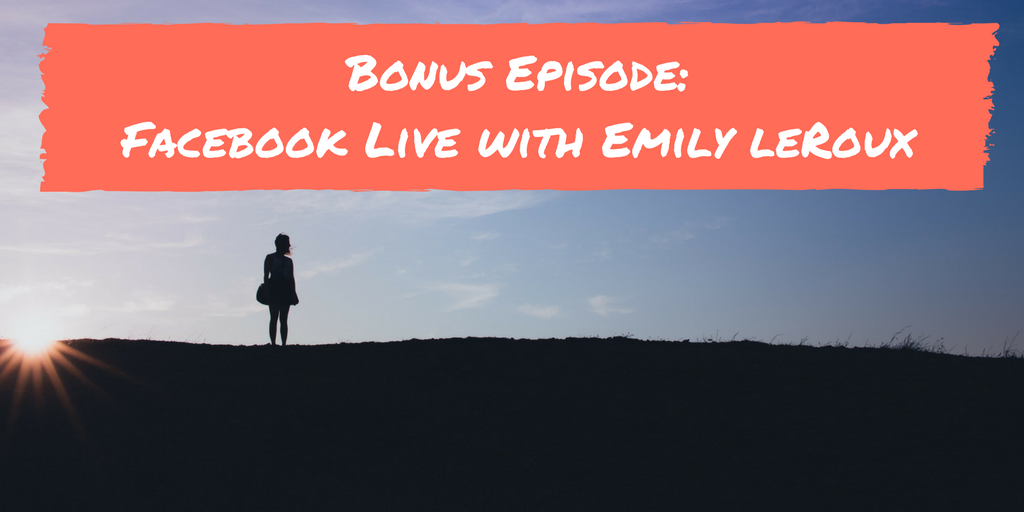 Facebook Live with Emily Leroux
