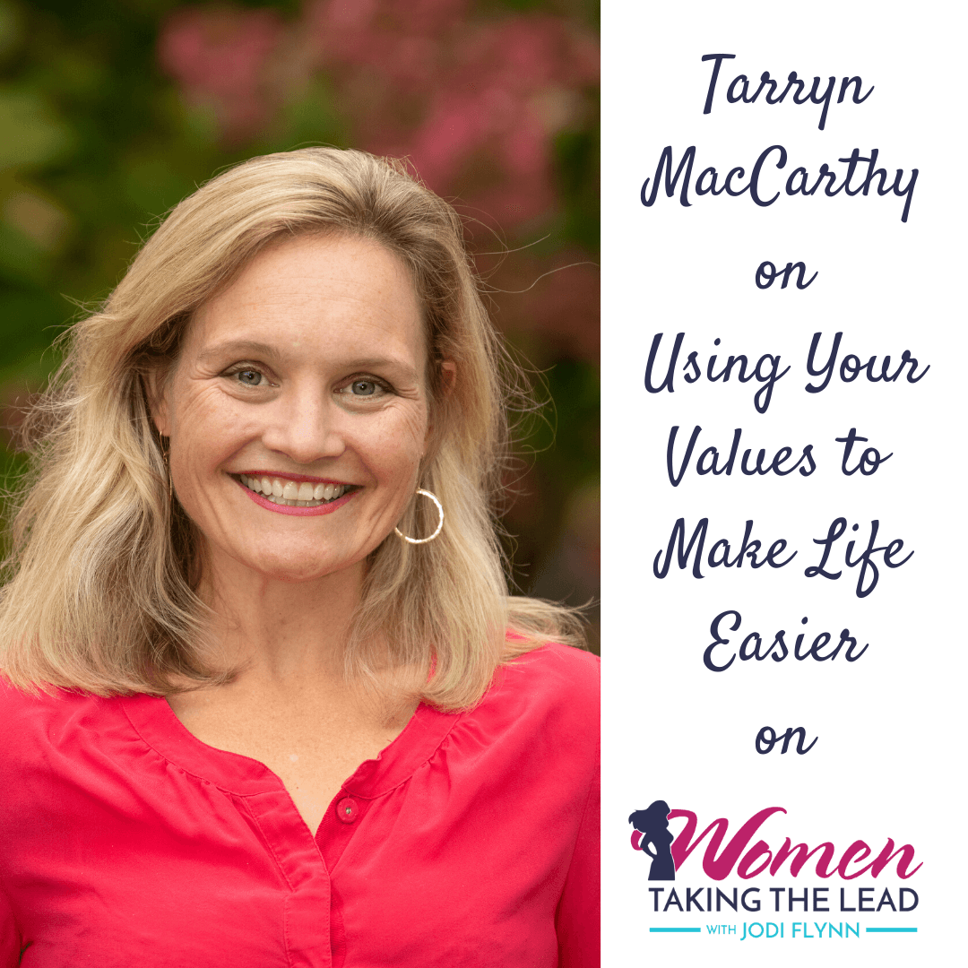 Tarryn MacCarthy on Using Your Values to Make Life Easier