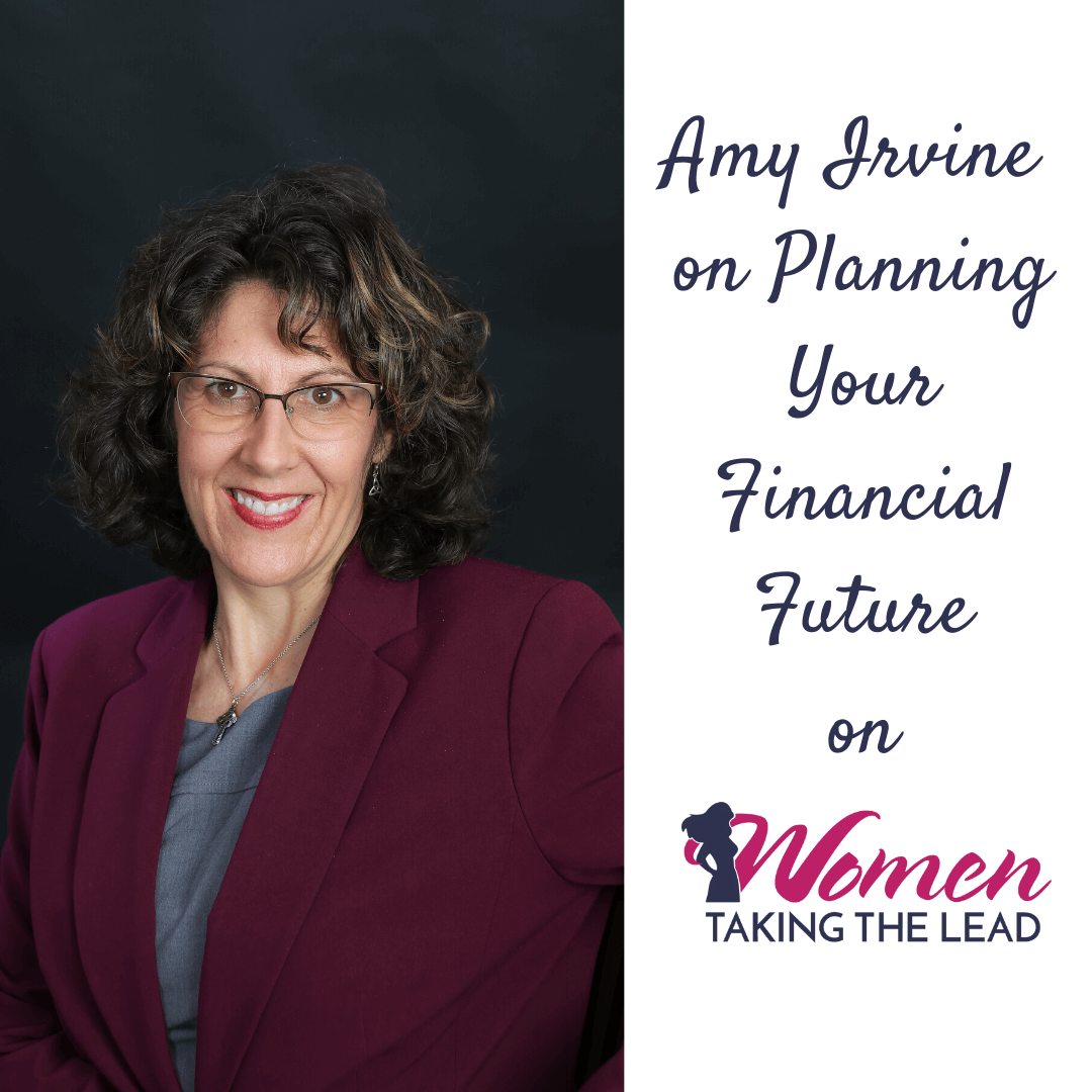 Amy Irvine on Planning Your Financial Future