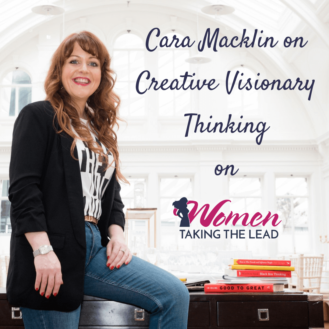 Cara Macklin on Creative Visionary Thinking