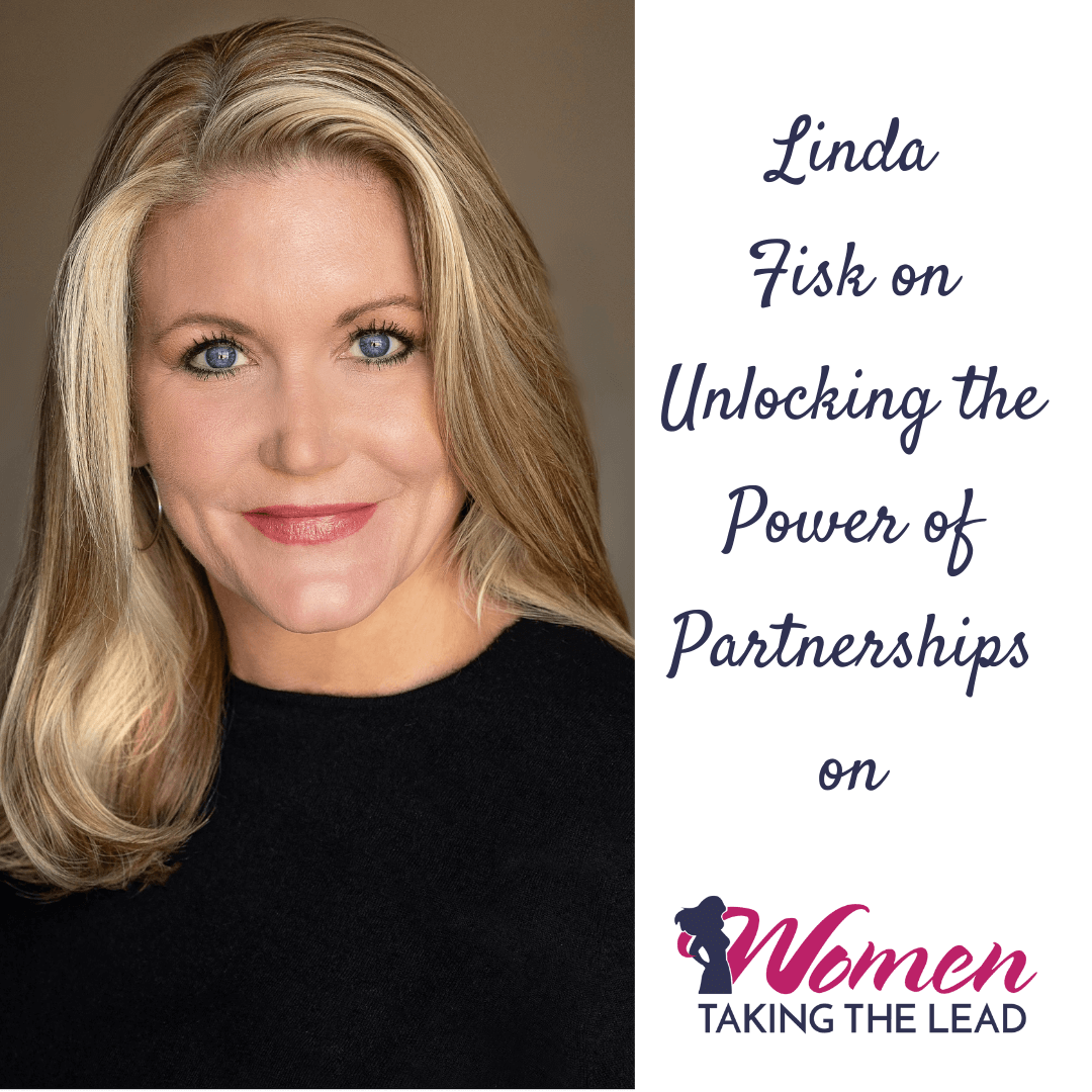 Linda Fisk on Unlocking the Power of Partnerships