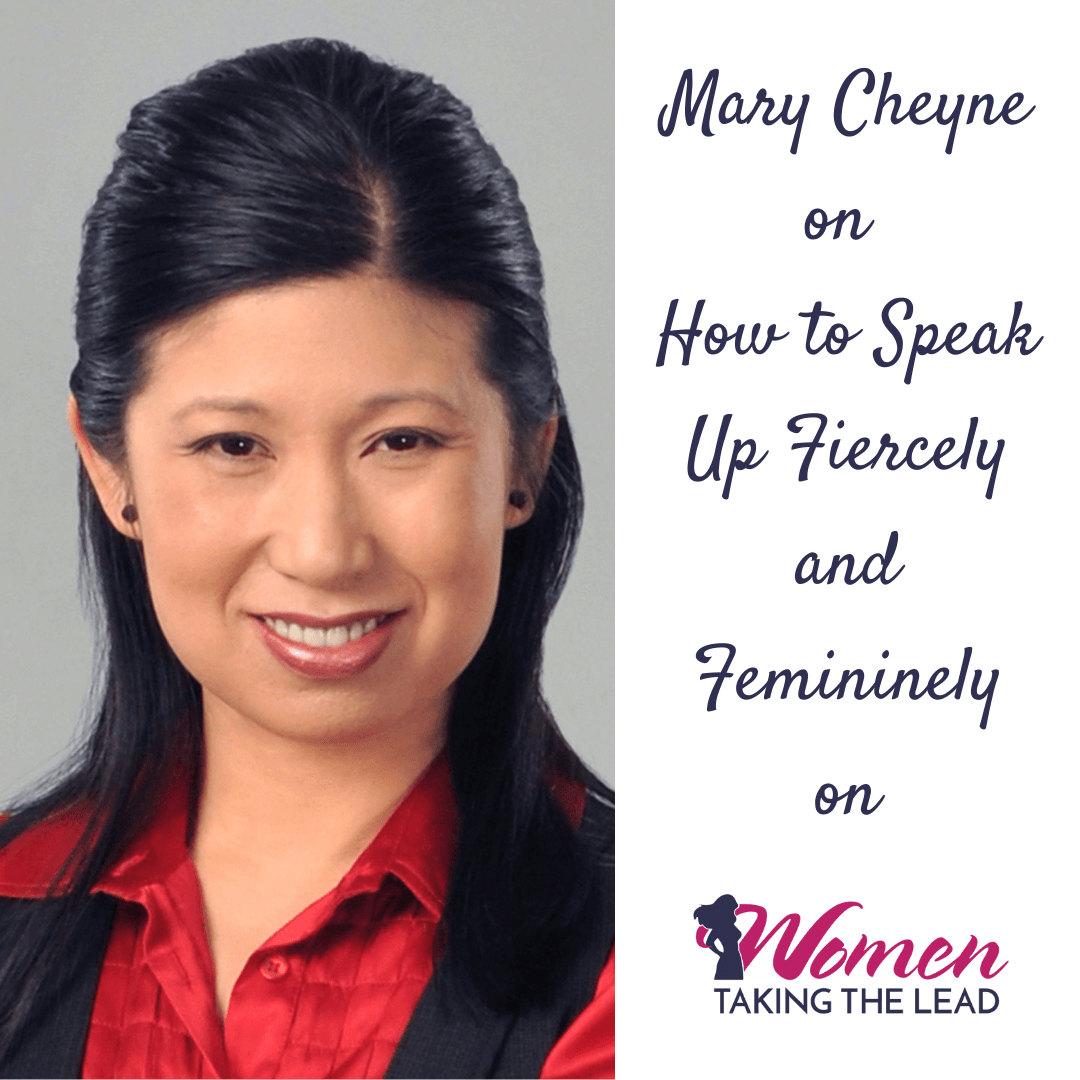 Mary Cheyne on How to Speak Up Fiercely and Femininely