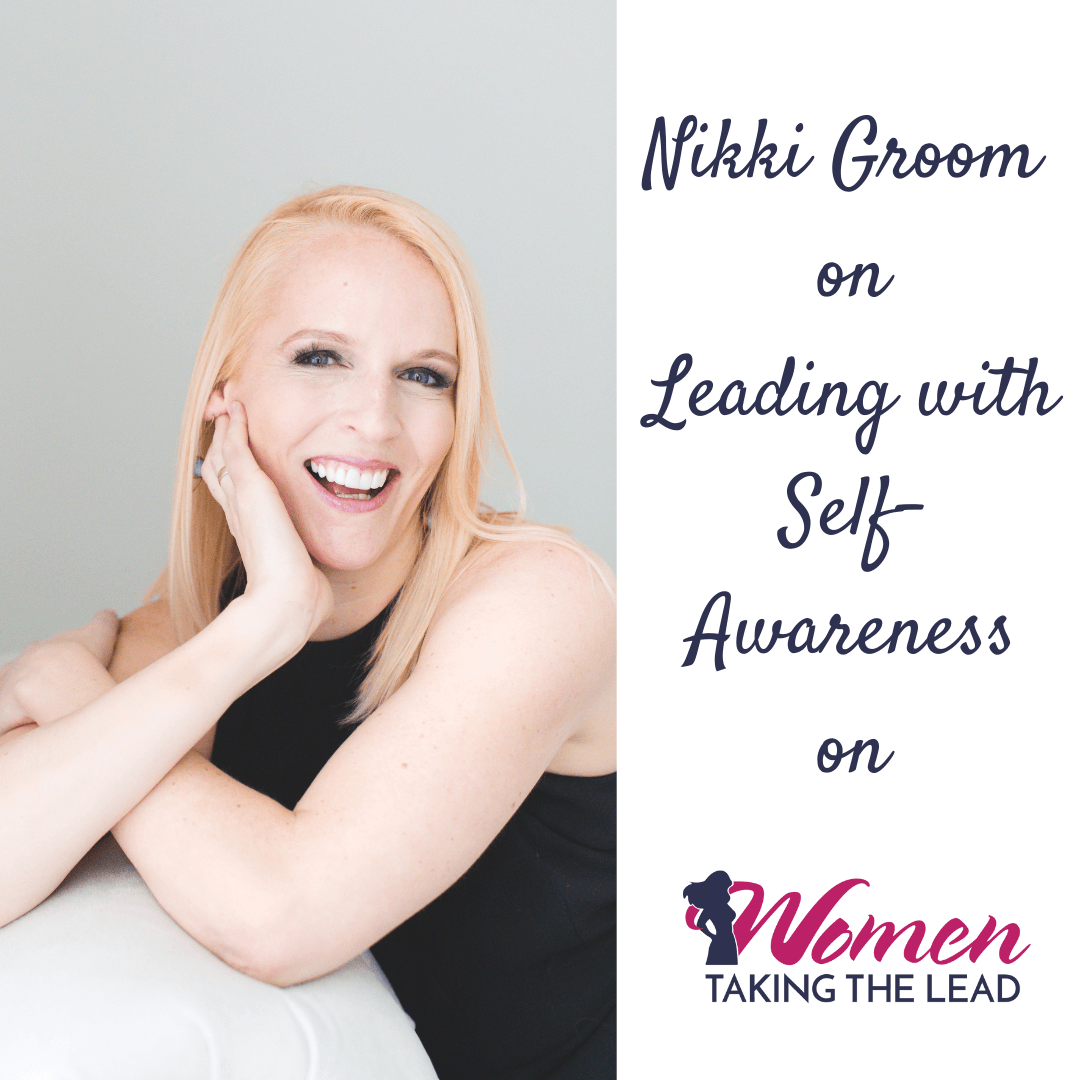 Nikki Groom on Leading with Self-Awareness