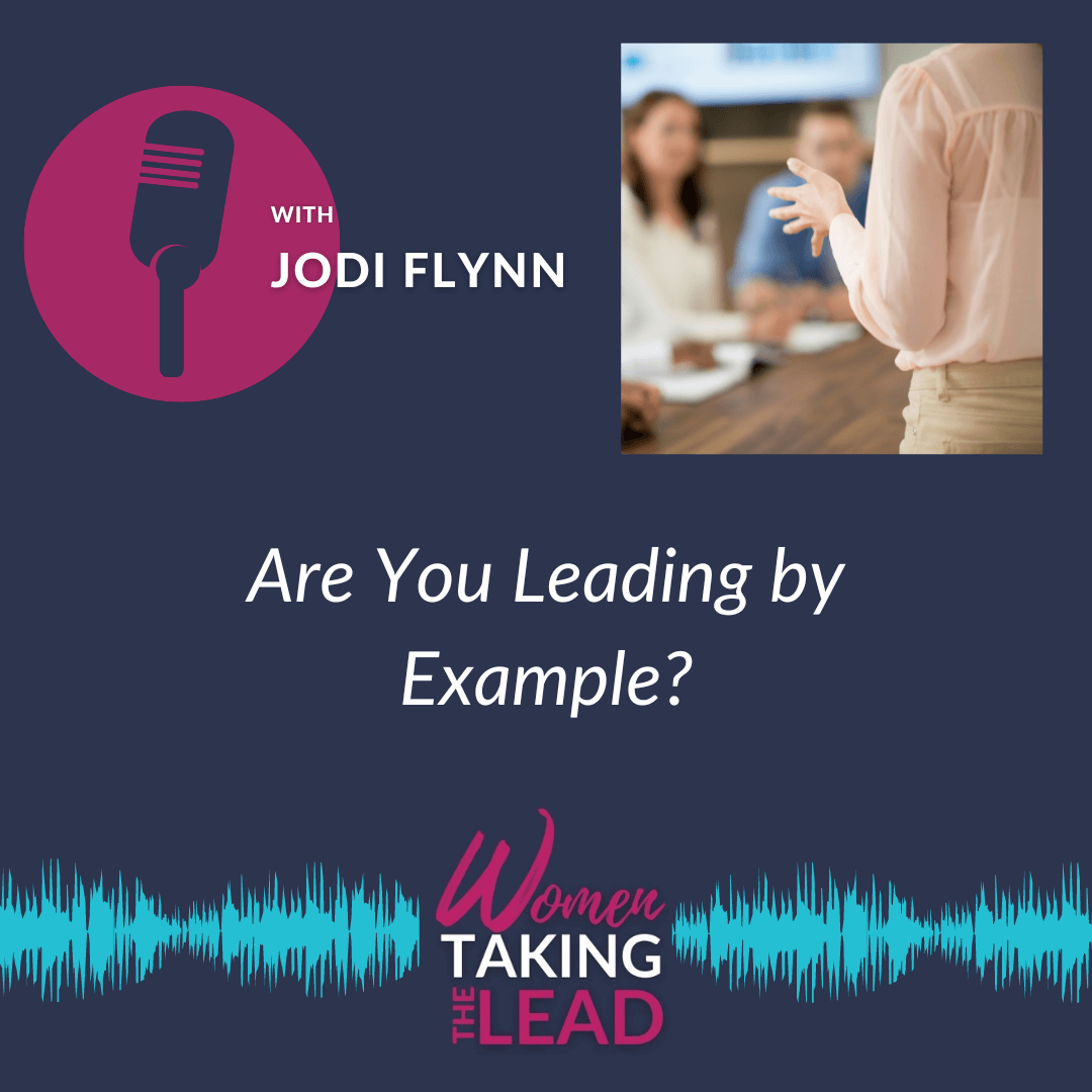 100% Jodi:  Are you leading by example?