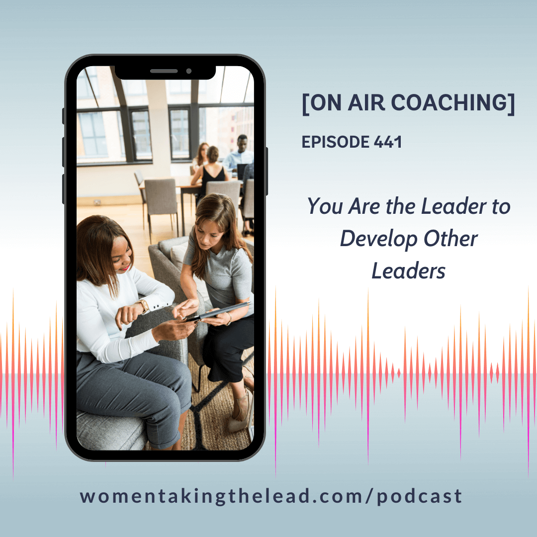 [Coaching] You Are the Leader to Develop Other Leaders