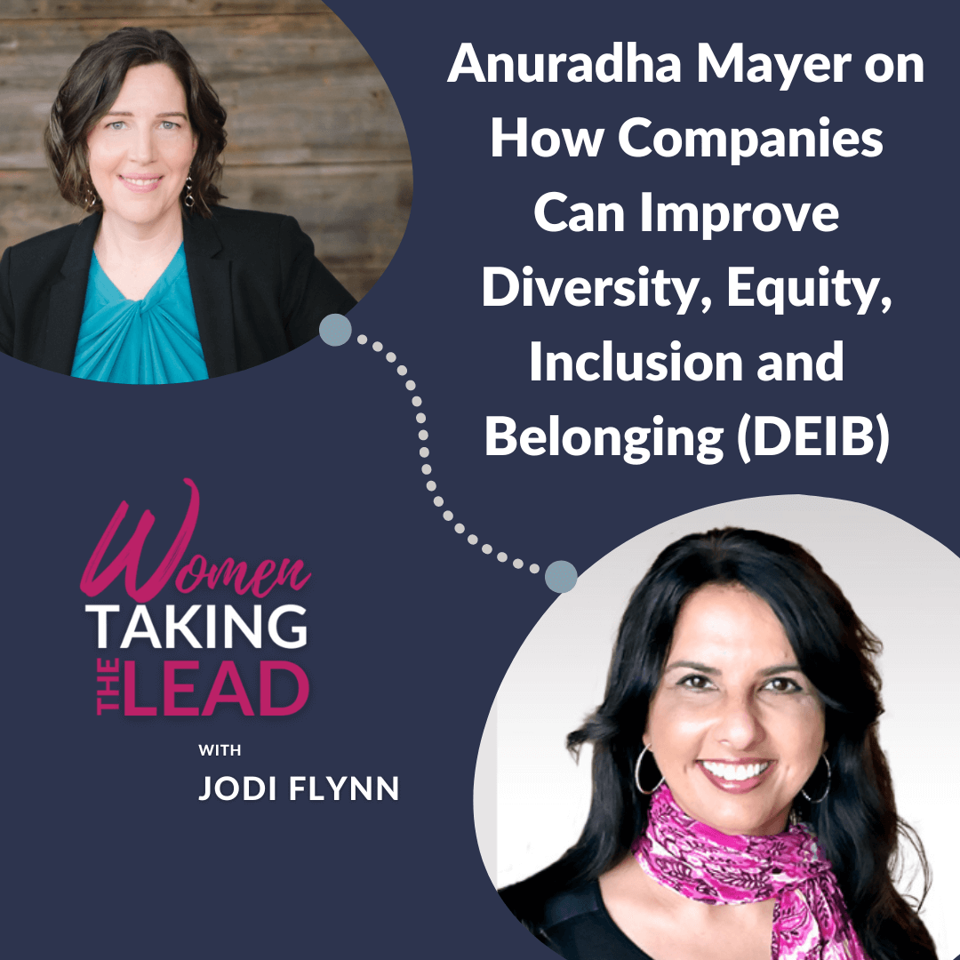 Anuradha Mayer on How Companies Can Improve Diversity, Equity, Inclusion and Belonging (DEIB)
