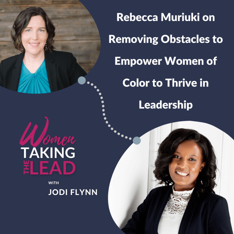 Rebecca Muriuki on Removing Obstacles to Empower Women of Color to Thrive in Leadership
